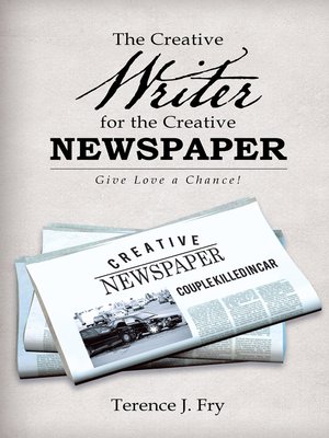 cover image of The Creative Writer for the Creative Newspaper